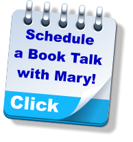 Click Schedule a Book Talk with Mary!