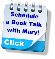Click Schedule a Book Talk with Mary!